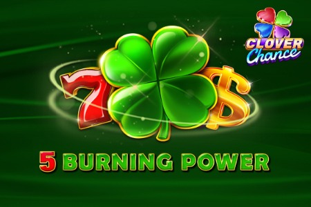 5 Burning Power